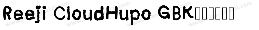 Reeji CloudHupo GBK字体转换